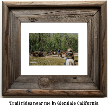 trail rides near me in Glendale, California